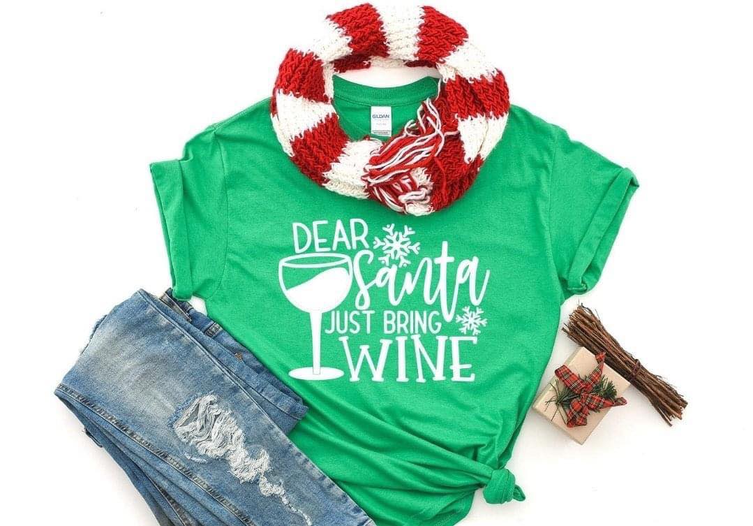Dear Santa Just Bring Wine