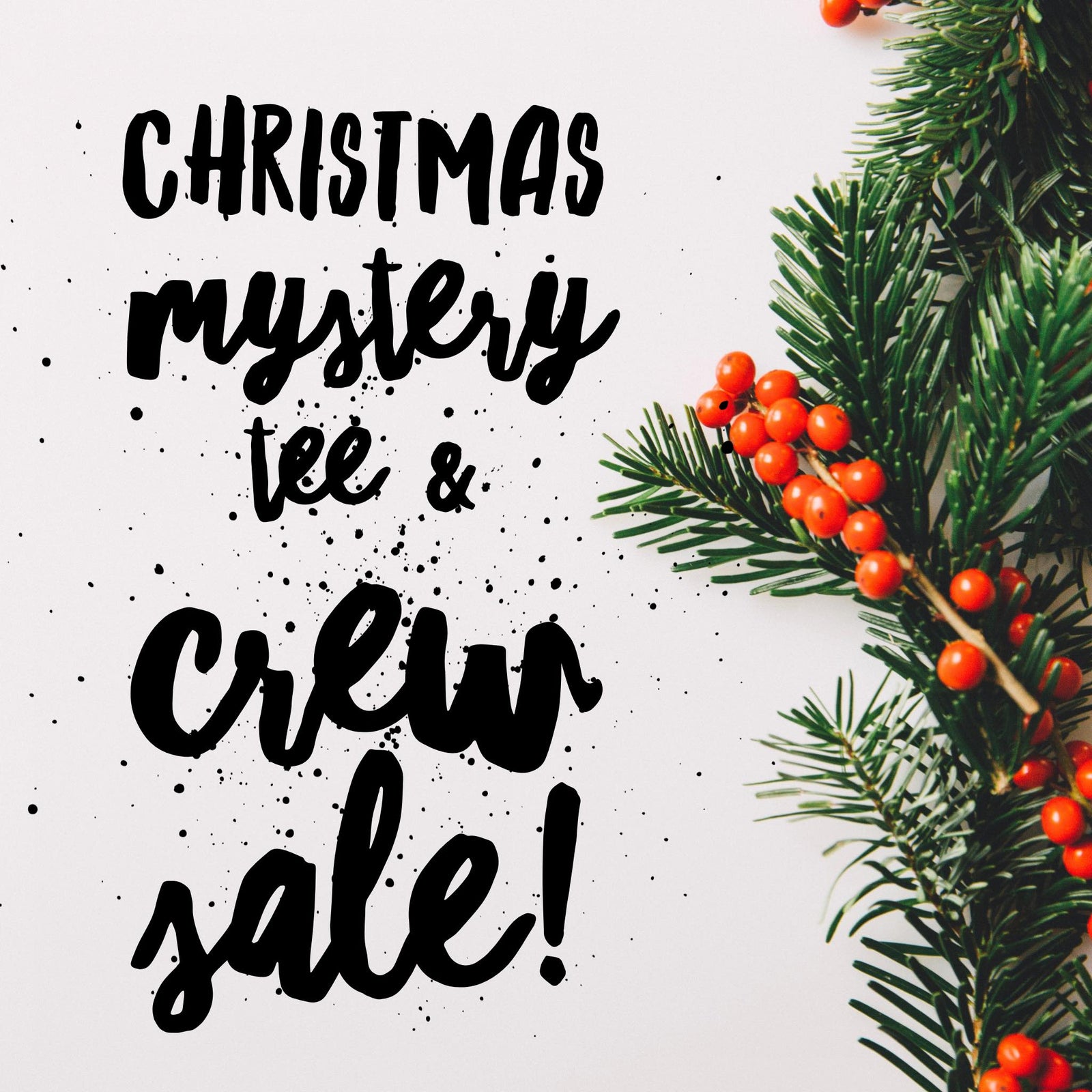 Christmas Mystery Tee & Crew Sale